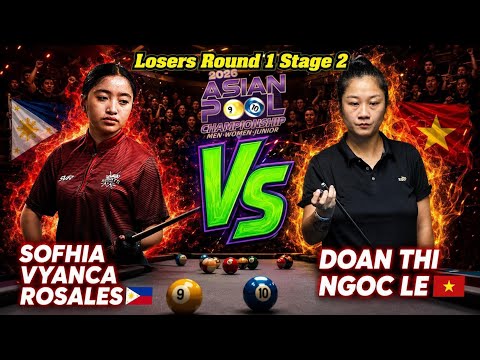 SOFHIA VYANCA ROSALES VS DOAN THI NGOC LE | 2026 ASIAN POOL CHAMPIONSHIP | LOSERS ROUND 1 STAGE 2