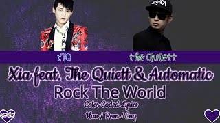 Xia 준수 - Rock The World Ft. The Quiett & Automatic Hanromeng Color Coded Lyrics By Yeylo