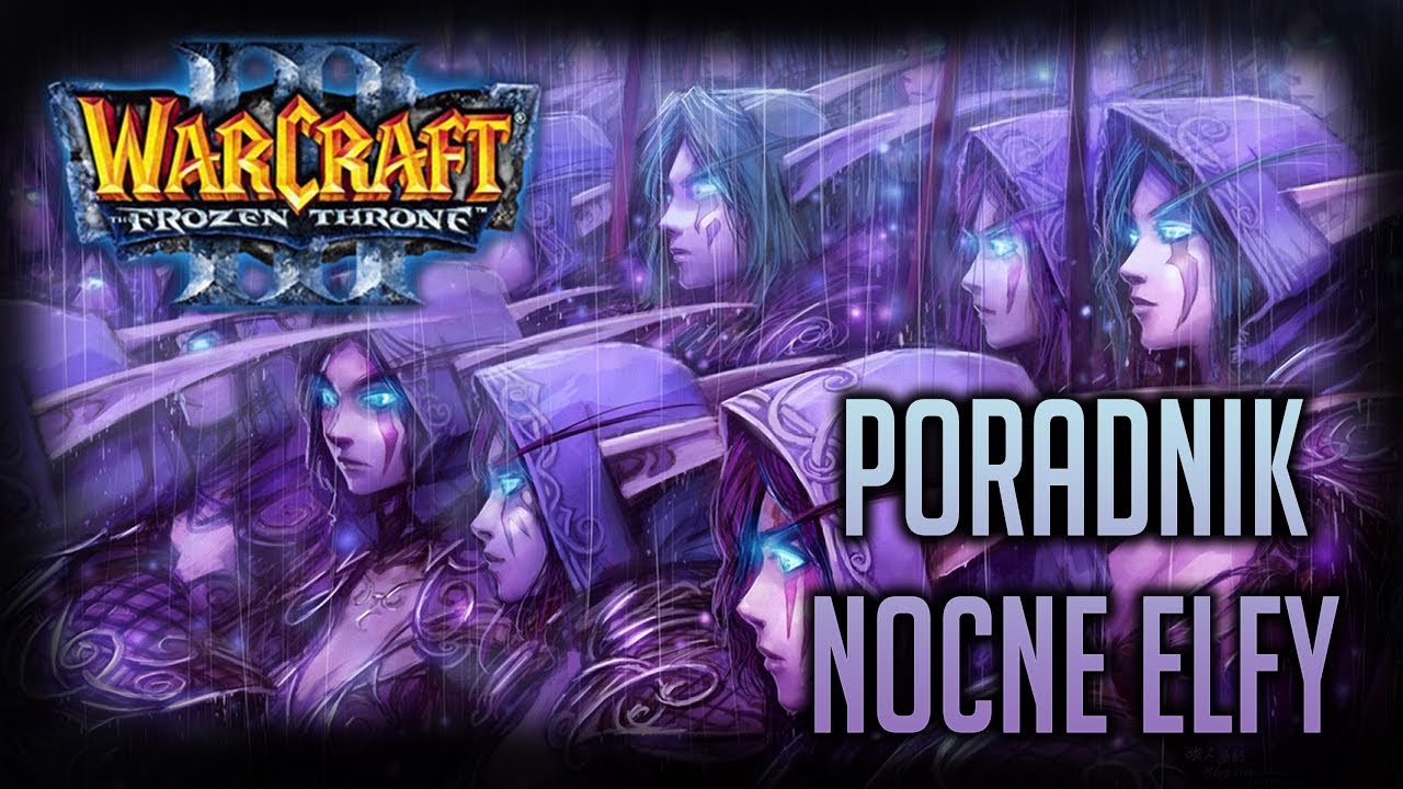 Warcraft III The Frozen Throne - Poradnik Nocne Elfy