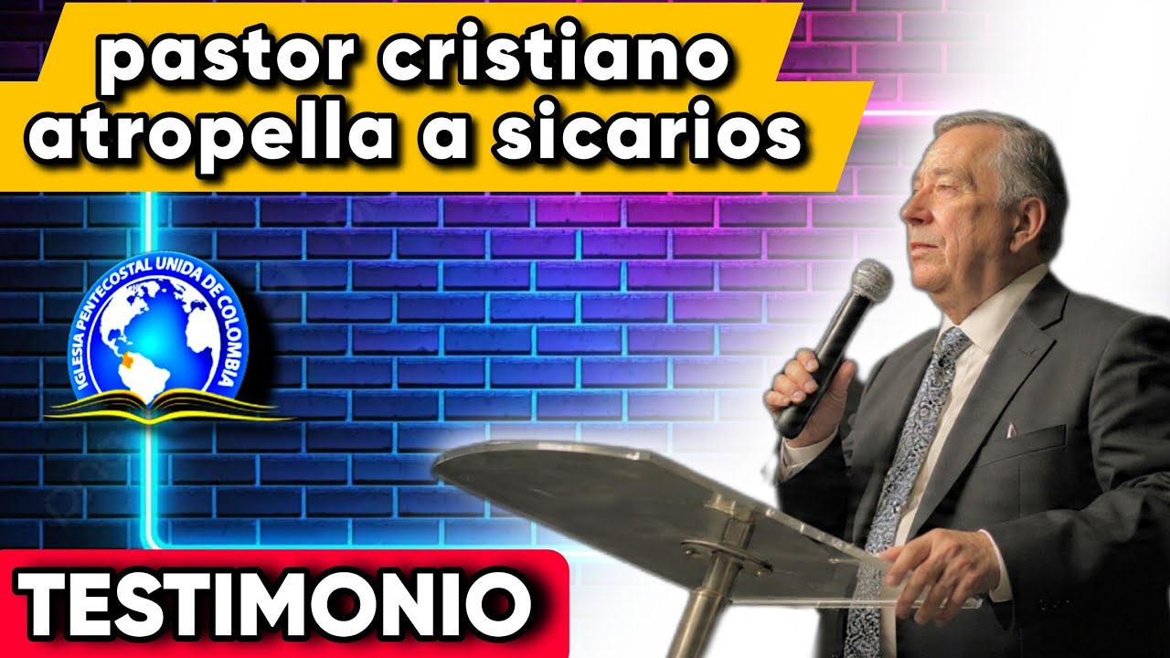 testimonio impactante - pastor cristiano atropella a sicarios