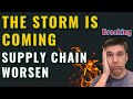 THE STORM is COMING: Supply Chain Worsen.  EIDL Updates Included