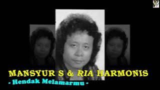 Mansyur S & Ria Harmonis - Hendak Melamarmu