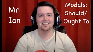 Modals: Should/Ought to