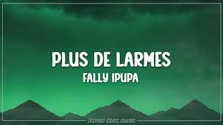 Fally Ipupa - Plus de larmes (Lyrics)