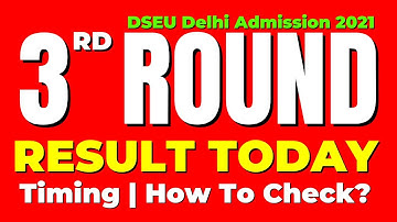 DSEU Delhi Polytechnic 2021: Round 03 Result Today | Timing | How To Check? | Cetdelhi2021 #dseu