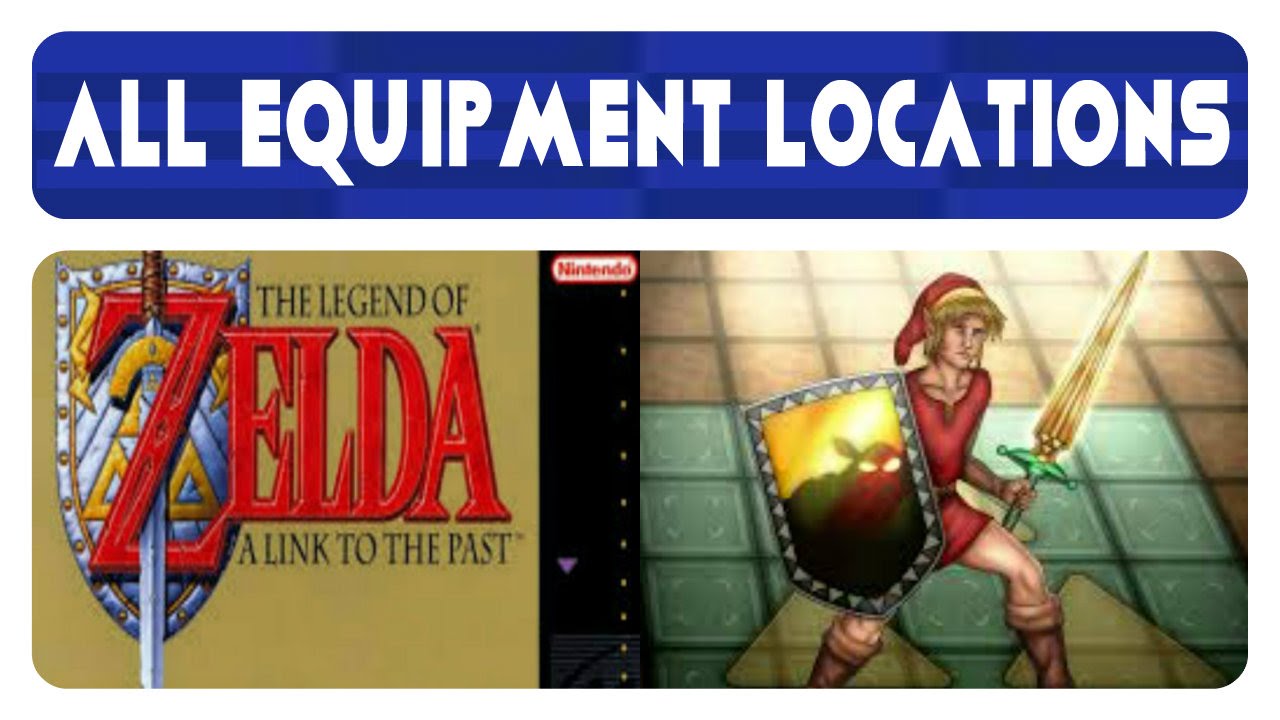 Link's Equipment Guide – The Legend of Zelda: A Link to the Past