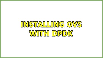 Installing OVS with DPDK