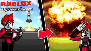 Roblox : Explosions Tycoon 💣 สร้างฐานระเบิดที่มีความรุนแรงระดับสูง !!!