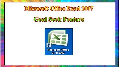 Excel 2007: how to use goal seek feature in excel