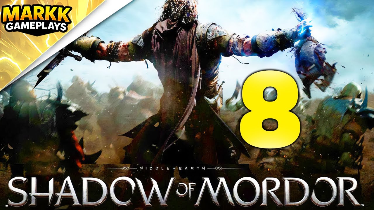 ¡Bienvenidos de Nuevo a La Tierra Media: Sombras de Mordor Parte 8