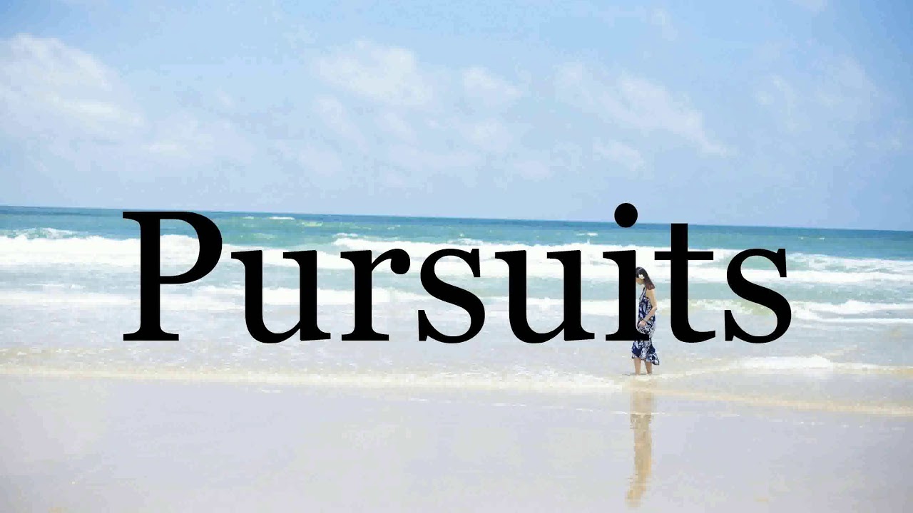 How To Pronounce Pursuits🌈🌈🌈🌈🌈🌈Pronunciation Of Pursuits YouTube