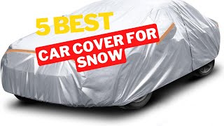 BEST CAR COVER FOR SNOW 2024 [Don’t buy one before watching this]