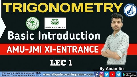 Trigonometry || Basic Introduction || AMU-JMI XI-ENTRANCE || #29