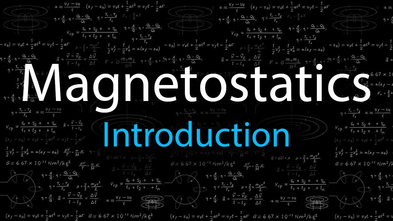 Introduction to Magnetostatics