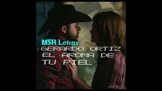 Gerardo Ortiz El Aroma De Tu Piel Letra Lo Más Nuevo