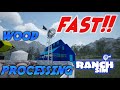 Ranch sim  fast wood processing