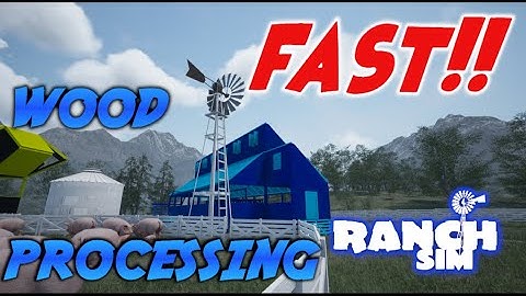 RANCH SIM - FAST WOOD PROCESSING