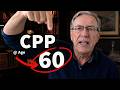 8 Good Reasons to Take CPP Early at Age 60