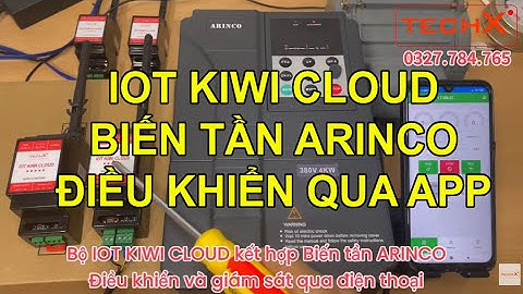 IOT KIWI CLOUD KẾT HỢP BIẾN TẦN ARINCO - ĐIỀU KHIỂN BIẾN TẦN QUA ĐIỆN THOẠI
