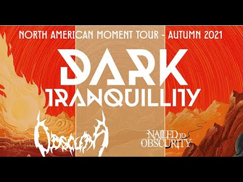 Dark Tranquillity North America Tour 2021 w/ Obscura and Nailed To Obscurity