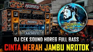 DJ Cek Sound HOREG Full Bass Terbaru 2025 – Cintaku Hanya Kamu | Cinta Merah Jambu Nrotok Ahh!