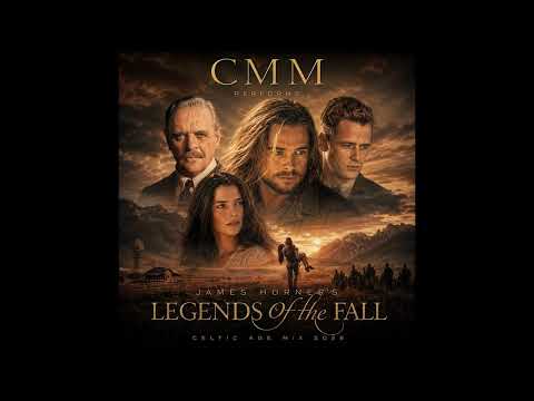 CMM performs James Horner's Legends Of The Fall (Celtic Age Mix 2026)