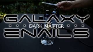 Dark Matter Instructional Video - Galaxy Enails