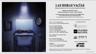 LAS HORAS VACÍAS (THE EMPTY HOURS) / Ricardo Llorca - Ópera (2021) - sub. Esp/Eng