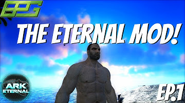 EP.1 WELCOME TO THE ETERNAL MOD! ARK SURVIVAL EVOLVED GAMEPLAY! (family friendly)