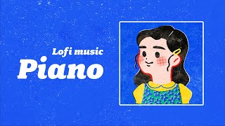 [Piano🎹 Lo-fi music💖] beats to study to/relax 공부할때 듣는 로파이음악 [chill & cozy]