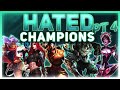 League&#39;s Most Hated Champions (PART 4) | League of Legends