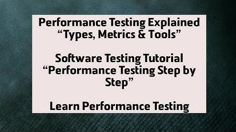 Performance Testing in Software Engineering | Types, Metrics, Tools & Examples Explained