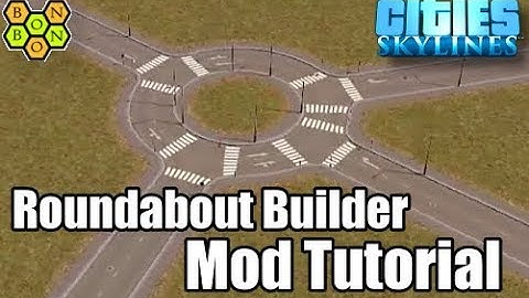 Cities Skylines - Roundabout Builder Mod - Tutorial