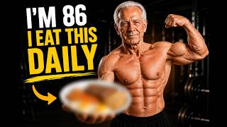 I’m 86. If You’re Not Eating This, You’re Losing Muscle Fast.