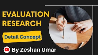 Evaluation Research Detail concept | By Zeshan Umar