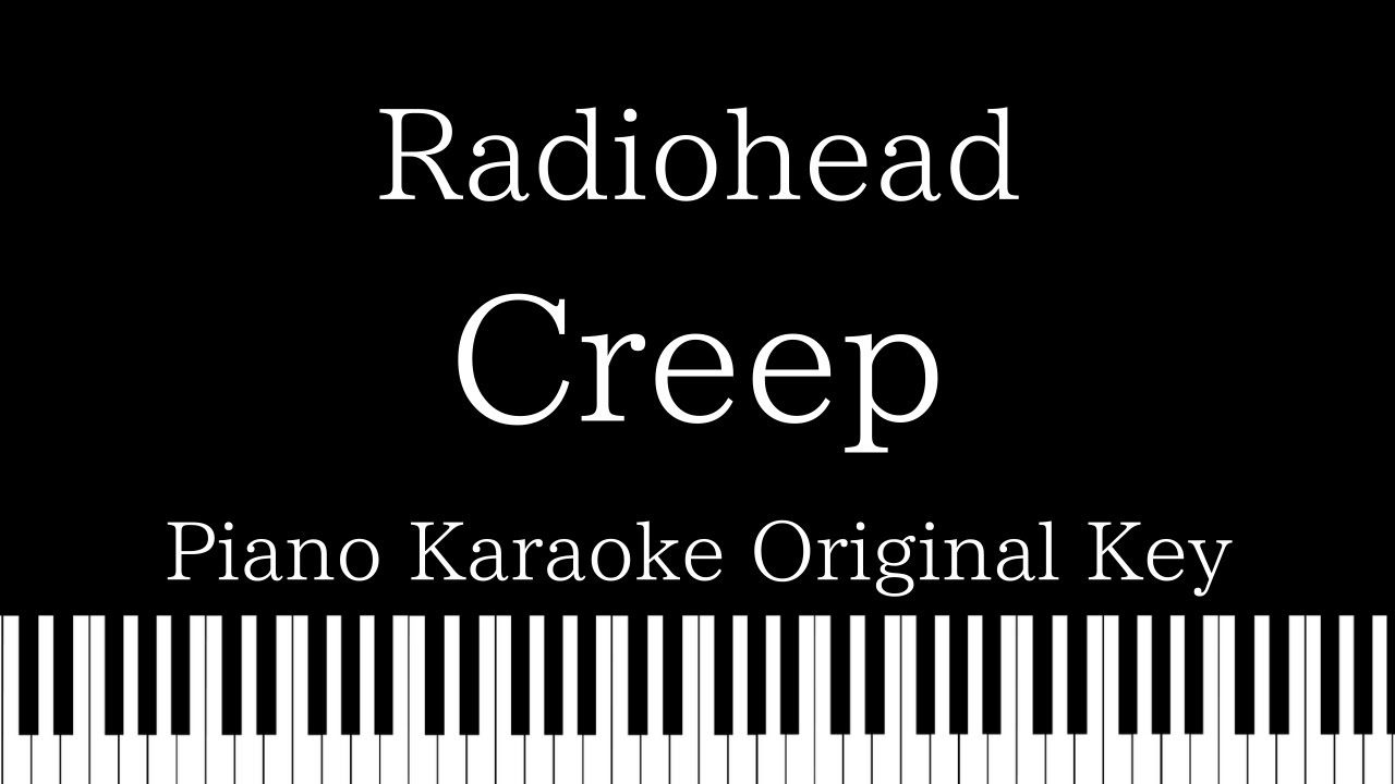 【Piano Karaoke Instrumental】Creep / Radiohead【Original Key】 YouTube