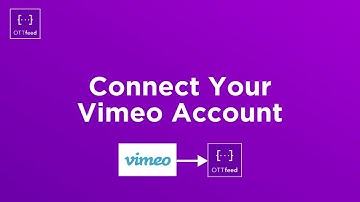 OTTfeed: Connect Vimeo account with access token to create Roku channel