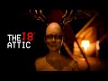 This Attic Is Hiding a Terrible Secret! - The 18th Attic