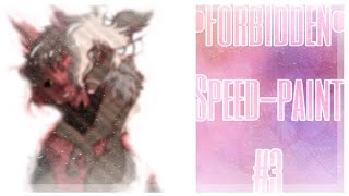 •Førbidden• // Speed-painting #3 (Final)(Re-upload)