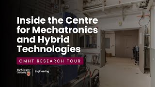 Inside the Centre for Mechatronics and Hybrid Technologies | CMHT Research Tour