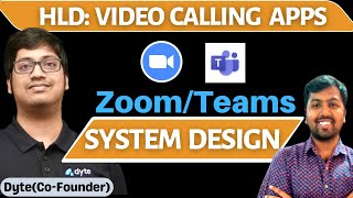 13. Zoom System Design | System Design Video Application | System design of Zoom/Teams Application