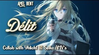 [Collab] Délit 「AMV」 (Amel Bent) lyrics w/Seiko AMV's