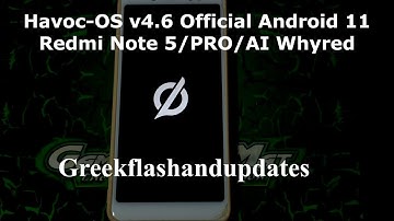 Havoc-OS v4.6 Official Android 11 Redmi Note 5/PRO/AI Whyred