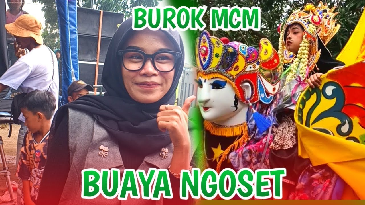 BUAYA NGOSET // BUROK MCM // SHOW DESA KALIMEANG CIREBON 