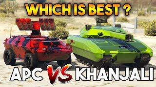 GTA ONLINE : KHANJALI VS APC ( WHICH IS BETTER ? )