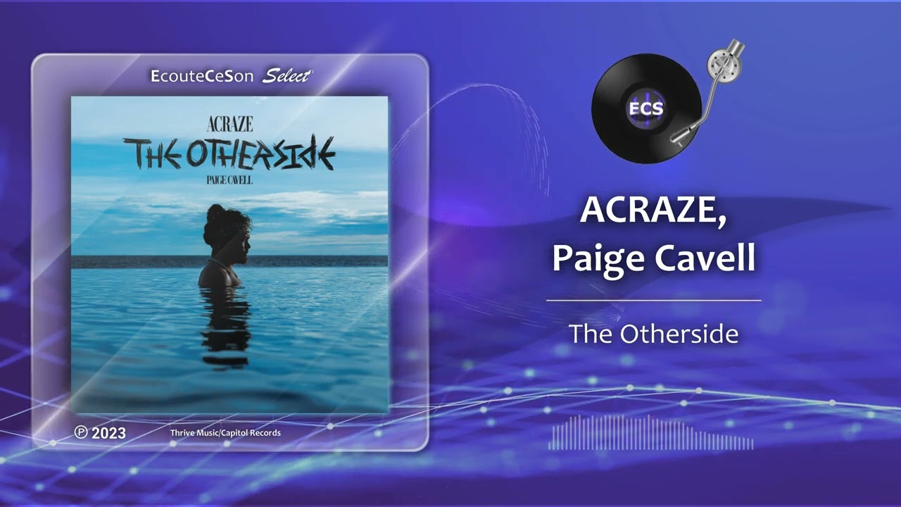 ACRAZE, Paige Cavell - The Otherside |[ Dance ]| 2023