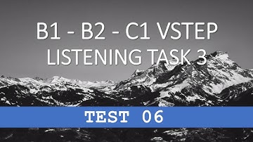 VSTEP Listening - Task 3 - Test 06