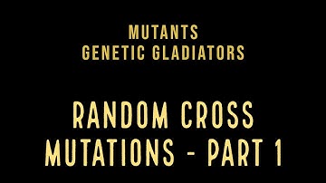 Mutants Genetic Gladiators | Random Cross Mutations | Legendary Breeding  -  Part I