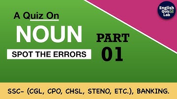 SSC Nouns Practice Test- 01 | SSC- CGL 2020 Spot The Errors | SSC- CHSL Noun Previous Year Questions