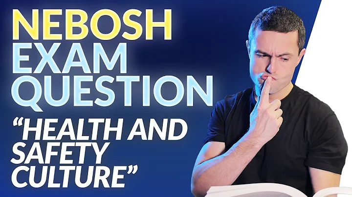 NEBOSH Exam Question: Health And Safety Culture